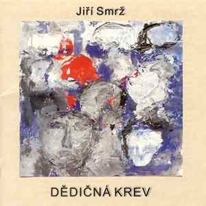Jiří Smrž - Dědičná Krev FLAC
