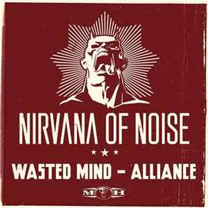 Wasted Mind - Alliance (Official Nirvana Of Noise 2013 Anthem) FLAC