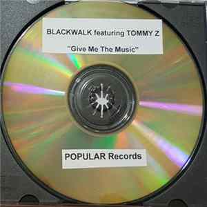 Blackwalk - Give Me The Music FLAC