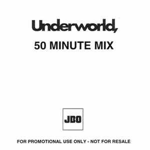 Underworld - 50 Minute Mix FLAC
