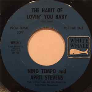 Nino Tempo & April Stevens - The Habit Of Lovin' You Baby / You'll Be Needing Me Baby FLAC