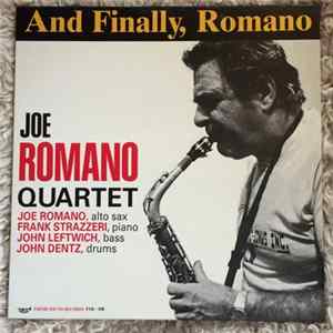Joe Romano Quartet, Joe Romano , Frank Strazzeri, John Leftwich, John Dentz - And Finally, Romano FLAC