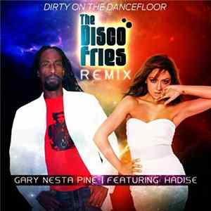 Gary Nesta Pine Feat. Hadise - Dirty On The Dancefloor (Disco Fries Remix) FLAC
