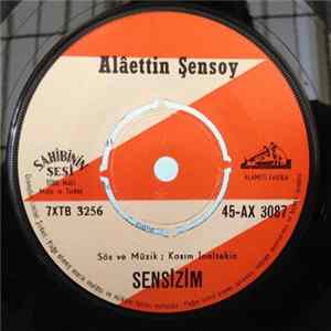 Alaettin Şensoy - Sensizim / Çapkınca Bir Gülüverdin FLAC