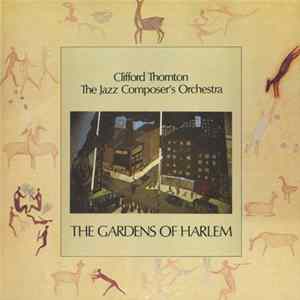 Clifford Thornton & The Jazz Composer's Orchestra - The Gardens Of Harlem FLAC