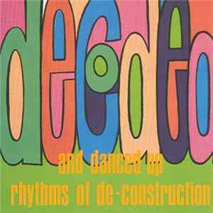 Various - Decoded And Danced Up Rhythms Of Deconstruction FLAC