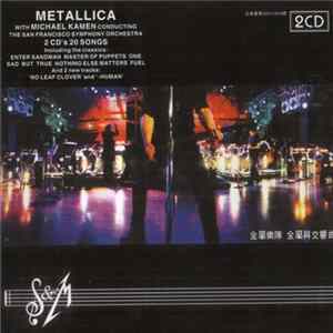 Metallica With Michael Kamen Conducting The San Francisco Symphony Orchestra - S&M FLAC