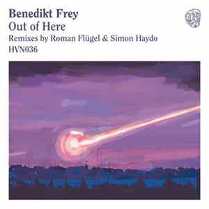 Benedikt Frey - Out Of Here (Roman Flügel and Simon Haydo Remixes) FLAC