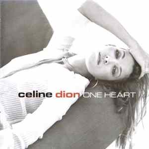 Celine Dion - One Heart FLAC