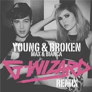 Max & Bianca - Young & Broken (G-Wizard Remix) FLAC