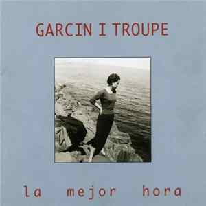 Garcin I Troupe - La Mejor Hora FLAC