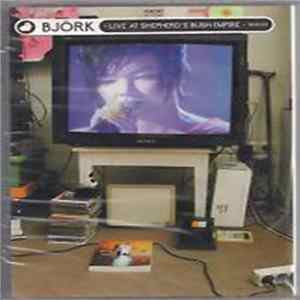 Björk - Live At Shepherds Bush Empire FLAC