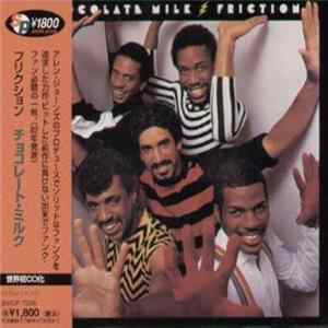 Chocolate Milk - Friction FLAC