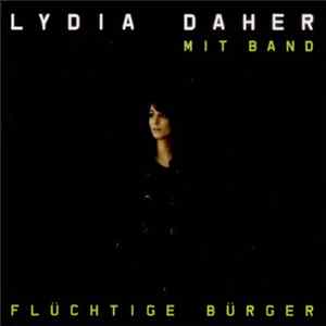 Lydia Daher Mit Band - Flüchtige Bürger FLAC