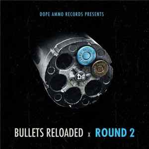 Various - Dope Ammo Records Presents: Bullets Reloaded Round 2 FLAC