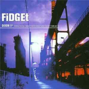 Fidget - Dixon FLAC
