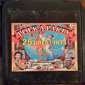 Various - Polka Party: 25 Great Hits FLAC