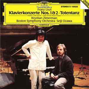 Franz Liszt / Krystian Zimerman / Boston Symphony Orchestra · Seiji Ozawa - Klavierkonzerte Nos 1 & 2 · Totentanz · Piano Concertos · Concertos Pour Piano FLAC
