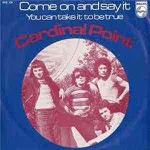 Cardinal Point - Come On And Say It FLAC