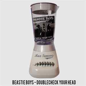 Max Tannone - Beastie Boys - Doublecheck Your Head FLAC