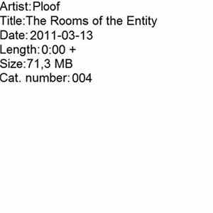 Ploof - The Rooms Of The Entity FLAC