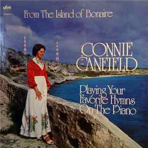 Connie Canfield - UFM International Presents... Connie Canfield Playing Your Favorite Hymns FLAC