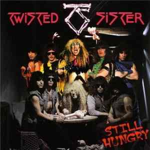 Twisted Sister - Still Hungry FLAC