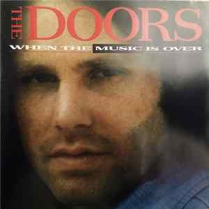 The Doors - When The Music Is Over FLAC