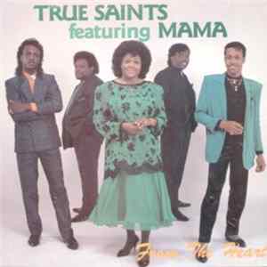 Mama And The True Saints - From The Heart FLAC