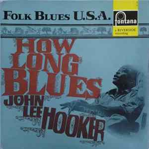 John Lee Hooker - How Long Blues FLAC