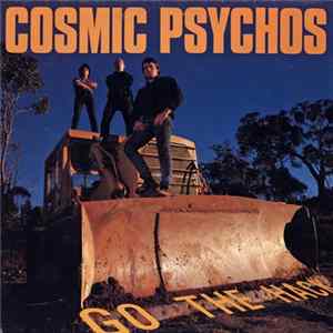 Cosmic Psychos - Go The Hack FLAC