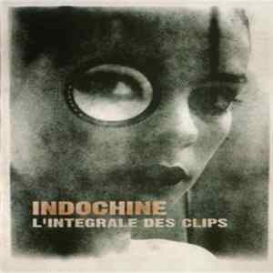 Indochine - L'Intégrale Des Clips FLAC