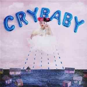 Melanie Martinez - Cry Baby FLAC