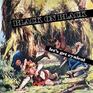 Black On Black - Let's Get Cynical FLAC