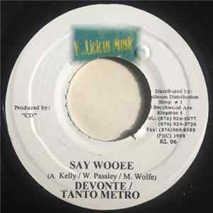 Devonte / Tanto Metro - Say Wooee FLAC