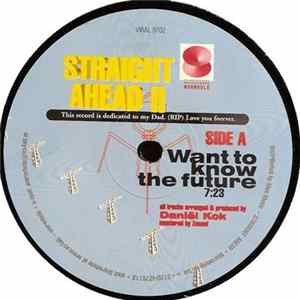 Straight Ahead - Want To Know The Future / Smell Your Guns FLAC