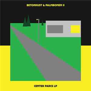 Betonkust & Palmbomen II - Center Parcs LP FLAC