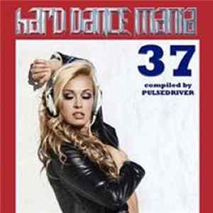 Pulsedriver - Hard Dance Mania 37 FLAC