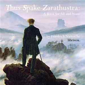 Friedrich Nietzsche - Thus Spake Zarathustra: A Book For All And None FLAC
