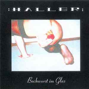 Haller - Bockwurst Im Glas FLAC