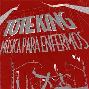 Tote King - Música Para Enfermos FLAC