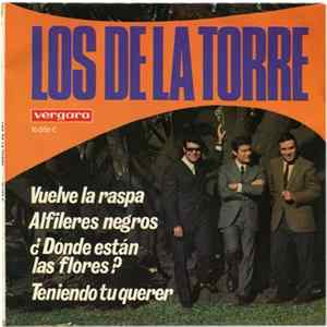Los De La Torre - Vuelve La Raspa / Alfileres Negros / ¿Donde Están Las Flores? / Teniendo Tu Querer FLAC
