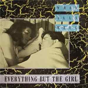 Everything But The Girl - When All's Well FLAC