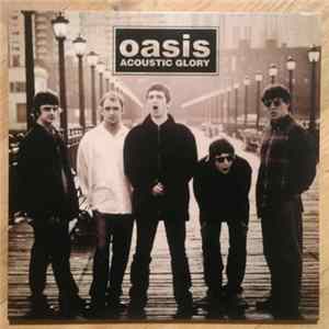Oasis - Acoustic Glory FLAC