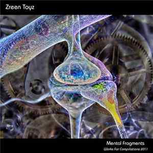 Zreen Toyz - Mental Fragments FLAC