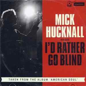 Mick Hucknall - I'd Rather Go Blind FLAC