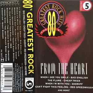 Various - The 80's Greatest Rock Hits (From the Heart) FLAC