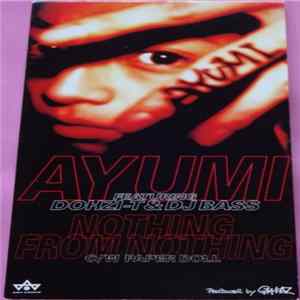 Ayumi Featuring Dohzi-T & DJ Bass - Nothing From Nothing FLAC