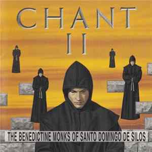 The Benedictine Monks Of Santo Domingo De Silos - Chant II FLAC