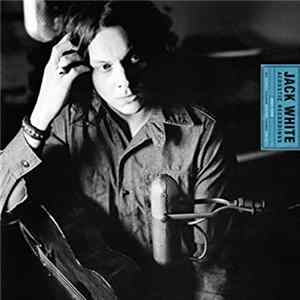 Jack White - Acoustic Recordings 1998-2016 FLAC